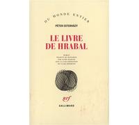 Le Livre de Hrabal Péter Esterházy (Auteur), Agnès Kahane (Traduction)