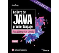 Le livre de Java premier langage Avec 109 exercices corrigés - Anne Tasso - Eyrolles - broché - Manuel