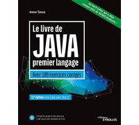 Le livre de Java premier langage: Avec 109 exercices corrigés