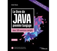 Le livre de Java premier langage Avec 109 exercices corrigés - Anne Tasso - Eyrolles - broché - Manuel