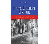 Le livre de jeunesse et Mayotte: Introduction et guide de lecture