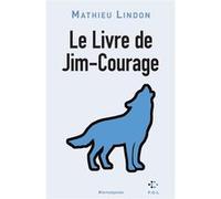 Le Livre de Jim-Courage Mathieu Lindon (Auteur)