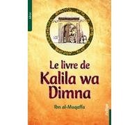 Le livre de Kalila wa Dimna - Abd Allah Ibn Al-Muqaffa - Zellige - broché - Contes / Légendes