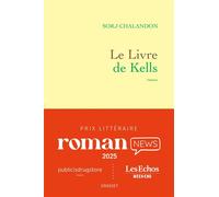 Le livre de Kells Roman - Sorj Chalandon - Grasset - broché - Roman