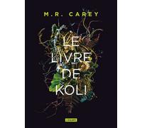 Le livre de Koli Trilogie rempart 1 - Mike Carey - Atalante - broché - Roman