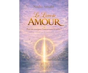 Le Livre de l’Amour: Peut-on enseigner l’amour sans le trahir ?