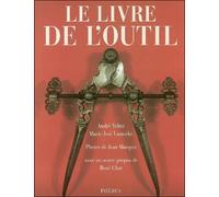 Le livre de l outil - André Velter - Phebus - relié - Beau livre