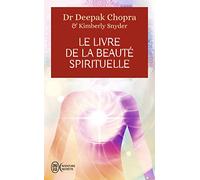 Le livre de la beauté spirituelle: Les 6 piliers qui nous conduisent à un équilibre parfait