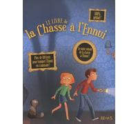 Le livre de la chasse à l'ennui