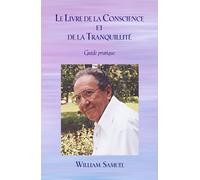 Le livre de la conscience et de la tranquillité, guide pratique - William Samuel - Innerquest - broché - Essai