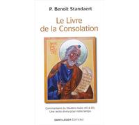 Le livre de la consolation: Commentaire du Deuteroisaie (40 à 55) Une lectio divina pour notre temps