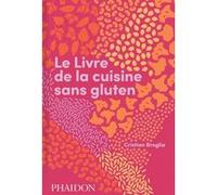 Le livre de la cuisine sans gluten Cristian Broglia (Auteur)