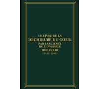 Le Livre de la Déchirure du Cœur par la Science de l’Invisible