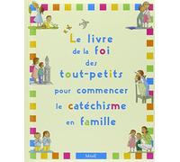 Le Livre de la Foi des tout-petits pour commencer le catéchisme en famille