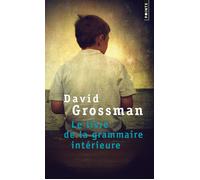 Le Livre de la grammaire intérieure - David Grossman - Points - Poche - Roman