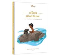 LE LIVRE DE LA JUNGLE - Amis pour la vie - Rien n'est plus fort que l'amitié - Disney - Walt Disney - Hachette Disney - cartonné - Album jeunesse