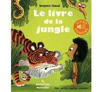 Le livre de la jungle Benjamin Chaud (Auteur), Benjamin Chaud (Illustration)
