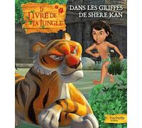 Le Livre de la Jungle: Dans les griffes de Shere Kan