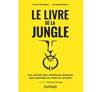 Le livre de la Jungle - Les secrets des meilleures start-ups pour prendre en main ta carrière: Les secrets des meilleures start-ups pour prendre en main ta carrière