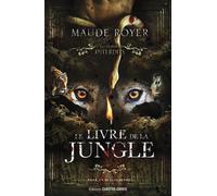 Le livre de la jungle - Maude Royer - Contre-Dires - broché - Roman