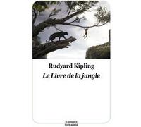 Le Livre de la jungle Rudyard Kipling (Auteur), Louis Fabulet (Traduction), Robert D' Humières (Traduction), Maurice Lomré (Adapté)