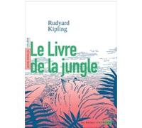 Le Livre de la jungle Rudyard Kipling (Auteur), Robert D' Humières (Traduction), Louis Fabulet (Traduction), Anna Boulanger (Illustration)