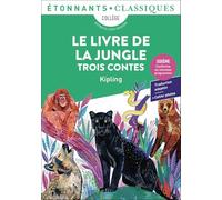 Rudyard Kipling – Le Livre de la jungle: Trois contes – Traduction Robert D'Humières & Louis Fabulet