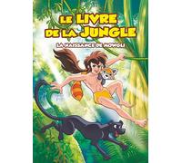Le Livre de la Jungle-Vol. 1 : La Naissance de Mowgli
