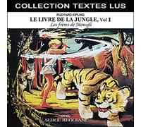 Le Livre de la Jungle, Vol. 1 : les Frères de Mowgli (Collection Textes Lus)