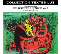 Le Livre De La Jungle, Vol. 2 : La Chasse De Kaa (Collection Textes Lus)