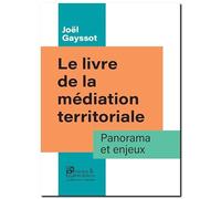 Le livre de la médiation territoriale: Panorama et enjeux