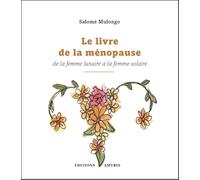 Le livre de la Ménopause: De la femme lunaire à la femme solaire