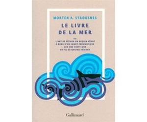 Le livre de la mer ou L'art de pêcher un requin géant à bord d'un canot pneumatique sur une vaste mer au fil de quatre saisons Morten A. Strøksnes (Auteur), Alain Gnaedig (Traduction)