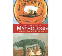 Le livre de la mythologie Grecque et Romaine