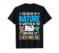 Le livre de la nature est écrit dans le langage des mathématiques T-Shirt