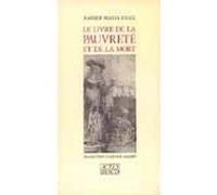 Le livre de la pauvreté et de la mort Rainer Maria Rilke (Auteur), Jacqueline Adamov (Traduction)