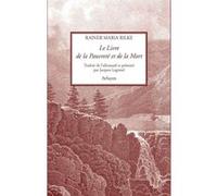 Le Livre de la Pauvreté et de la Mort Rainer Maria Rilke (Auteur), Jacques Legrand (Traduction)
