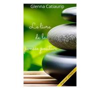 Le Livre De La Pensée Positive