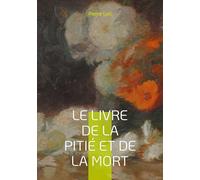 Le Livre de la pitié et de la mort: Une ode mélancolique à la fragilité de l'existence dans la France fin-de-siècle