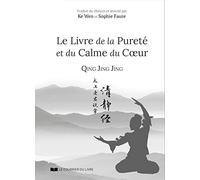 Le livre de la purete et du calme du coeur - Qing Jing Jing