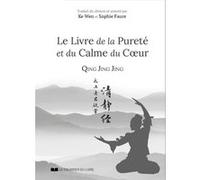 Le livre de la purete et du calme du coeur - Qing Jing Jing