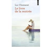 Le Livre de la rentrée - Luc Chomarat - Points - Poche - Roman