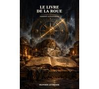 LE LIVRE DE LA ROUE: Version Alexandrins