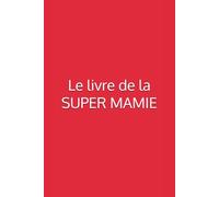 Le livre de la SUPER MAMIE