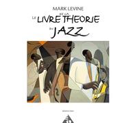 Le Livre de la Théorie du Jazz : Méthode – Advance Music