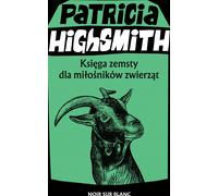 Le livre de la vengeance pour les amoureux des animaux - Patricia Highsmith (Buch auf Polnisch)