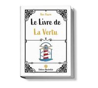 Le Livre de la Vertu - Abû Muhammad Alî Ibn Hazm - Muslimlife - broché - Essai