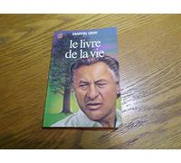 Le Livre de la vie - Pour trouver le bonheur, le courage et l'espoir