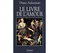 Le livre de l'amour - Diane Ackerman - Grasset - broché - Livre