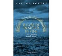 Le Livre de l'amour infini Maxime Rovère (Auteur)